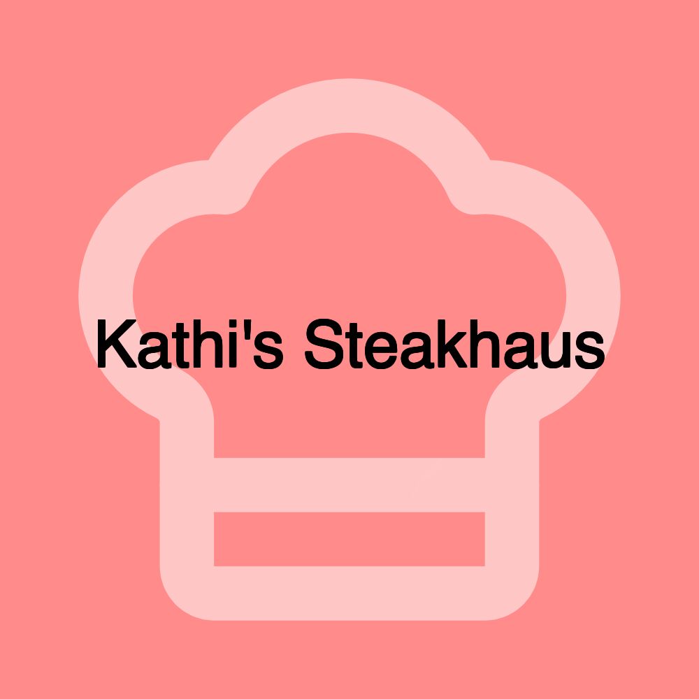 Kathi's Steakhaus