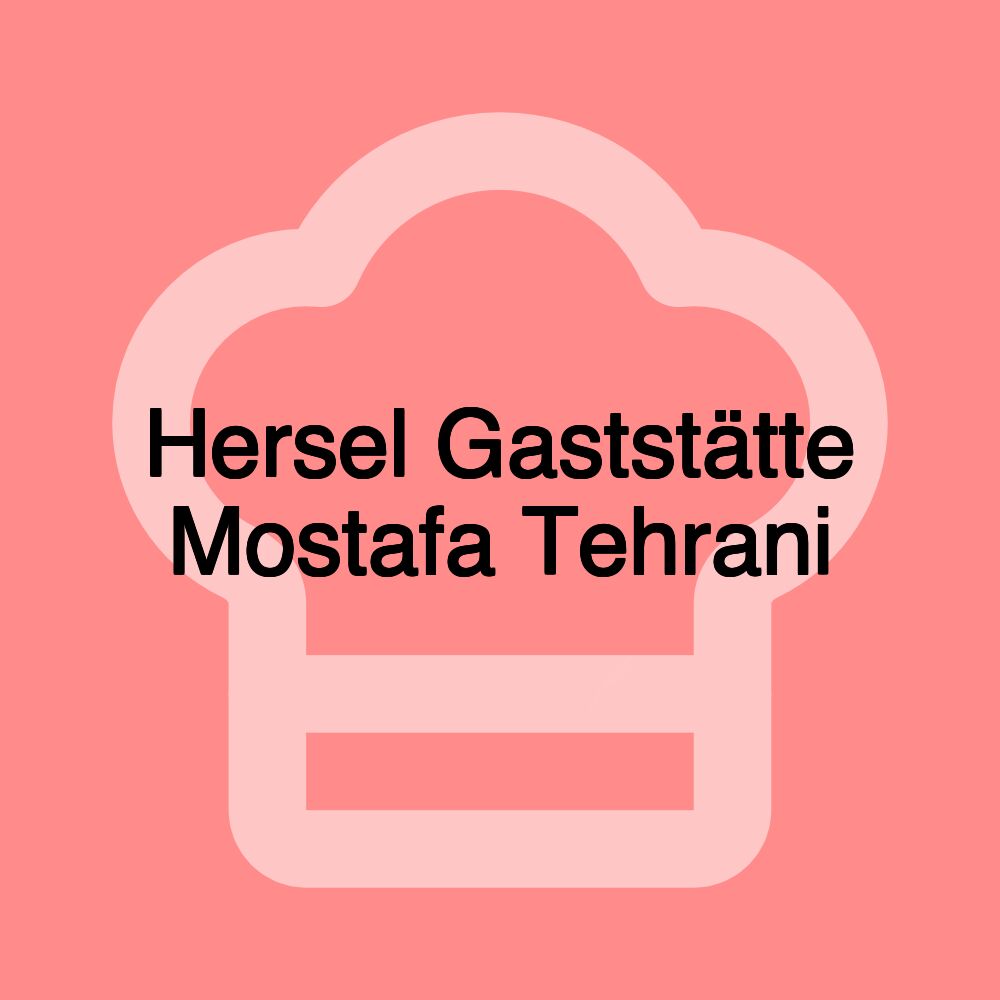 Hersel Gaststätte Mostafa Tehrani