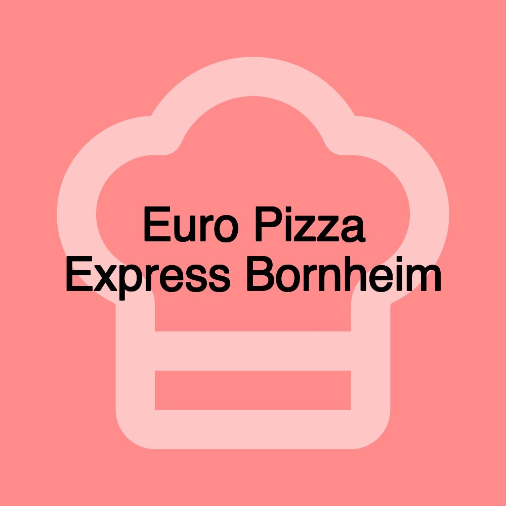 Euro Pizza Express Bornheim