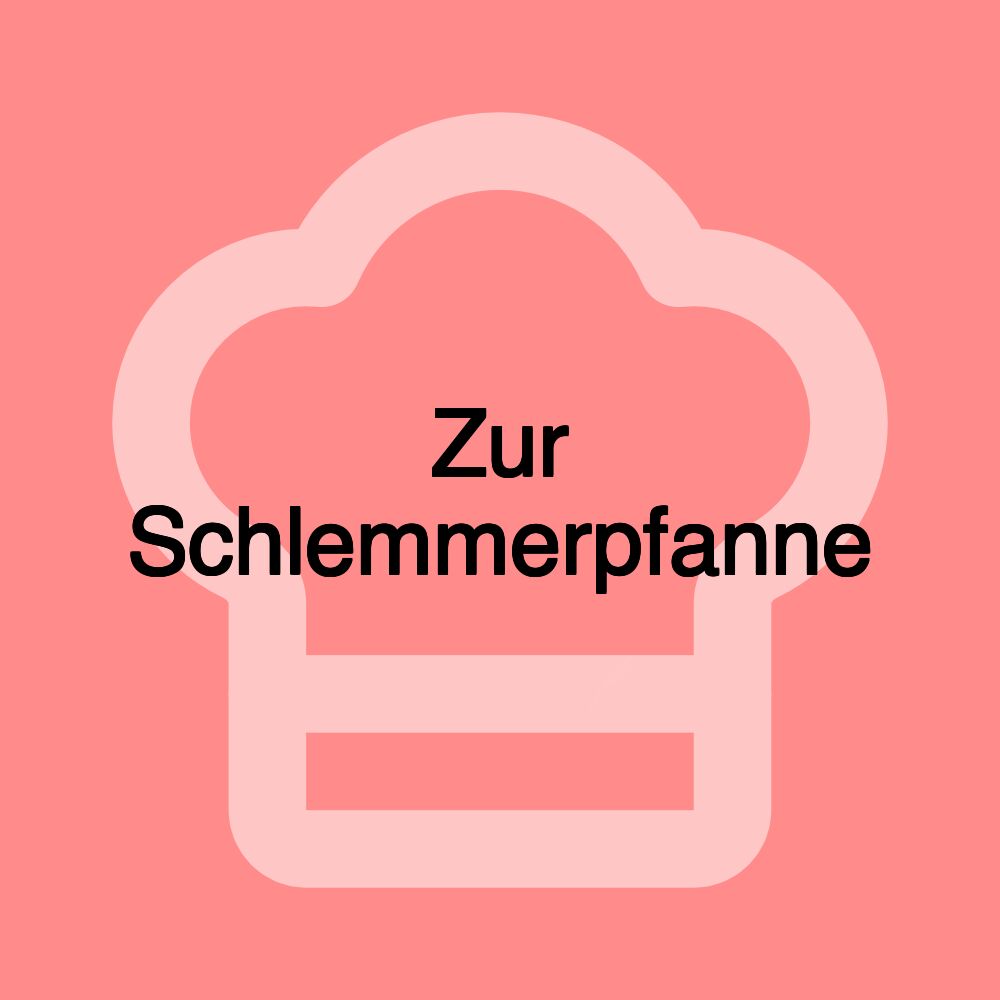 Zur Schlemmerpfanne