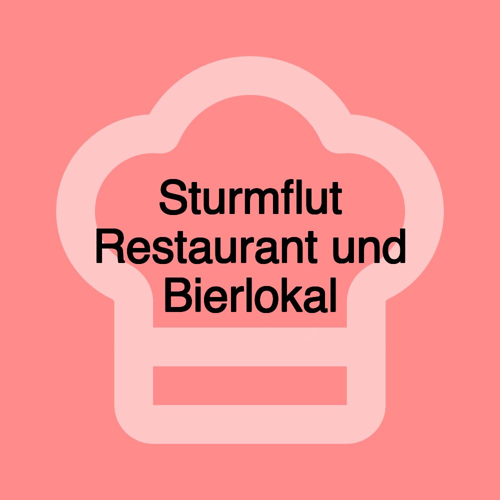 Sturmflut Restaurant und Bierlokal