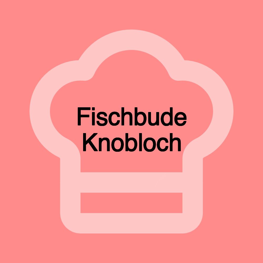 Fischbude Knobloch