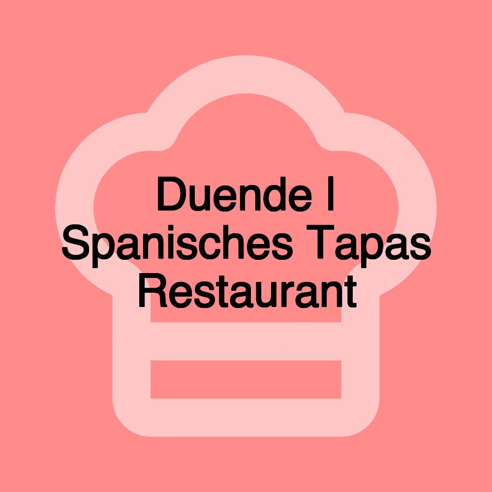 Duende | Spanisches Tapas Restaurant