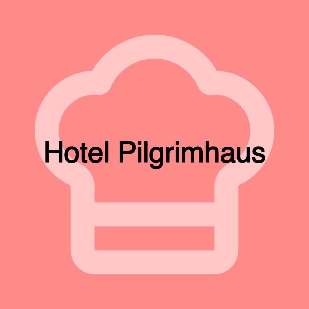 Hotel Pilgrimhaus