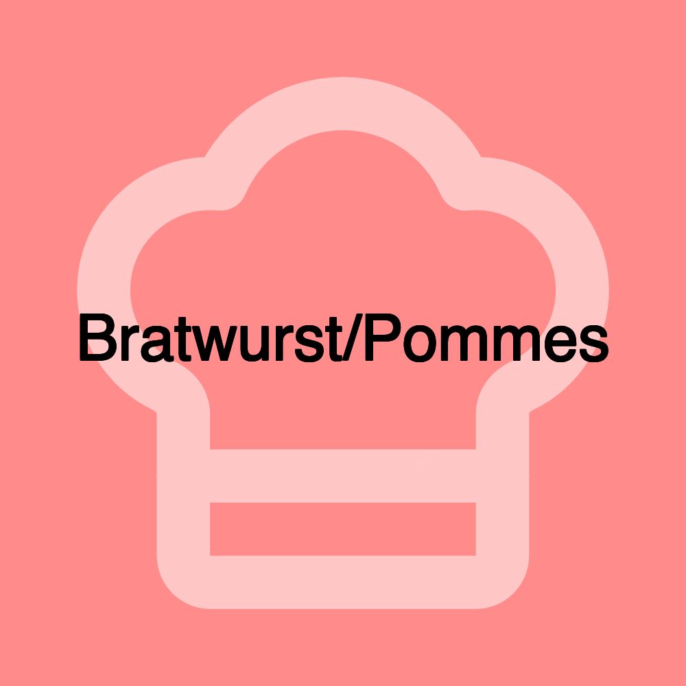 Bratwurst/Pommes