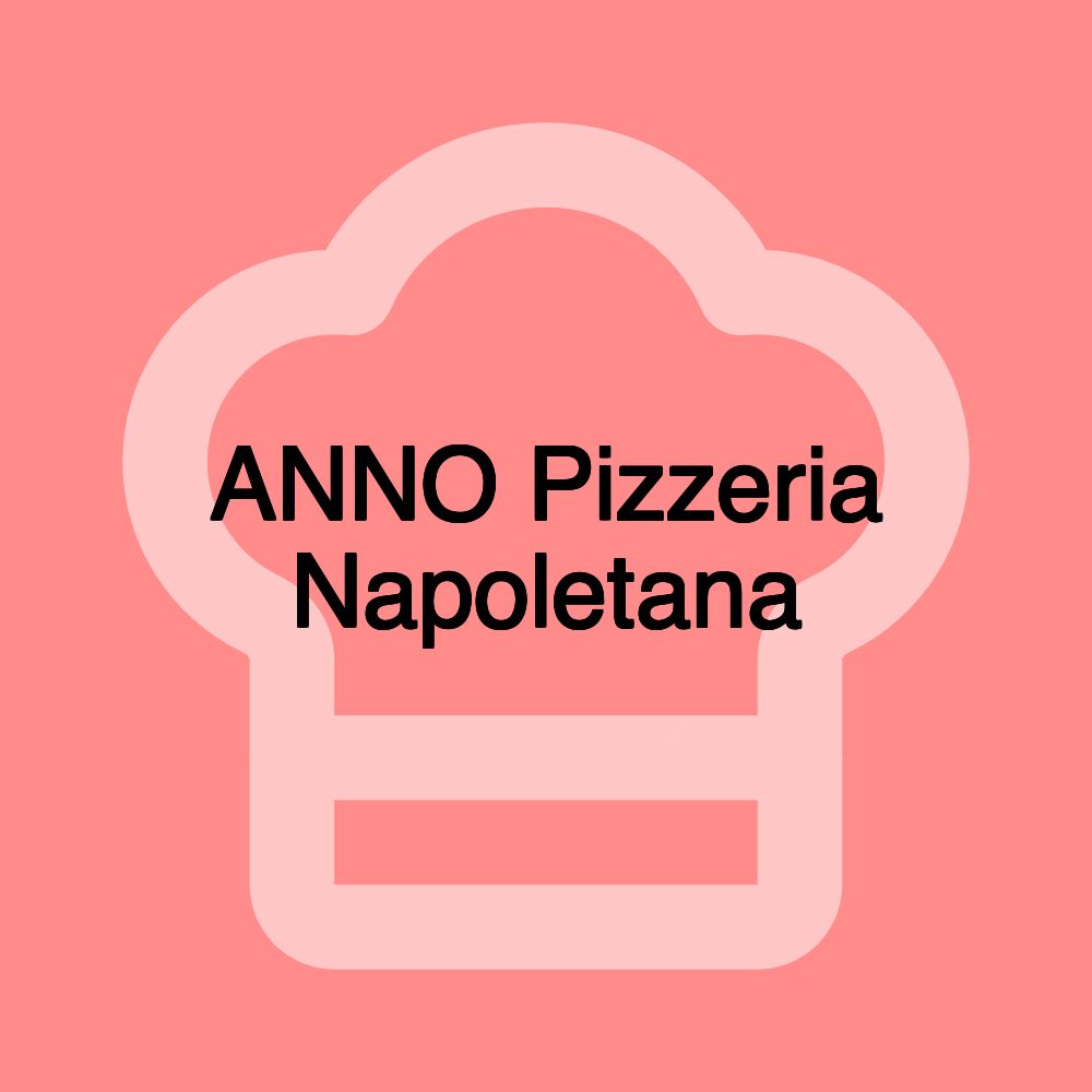 ANNO Pizzeria Napoletana