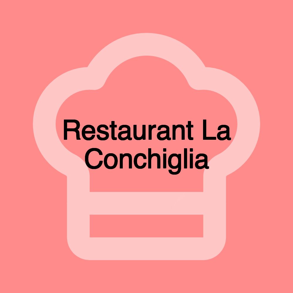 Restaurant La Conchiglia