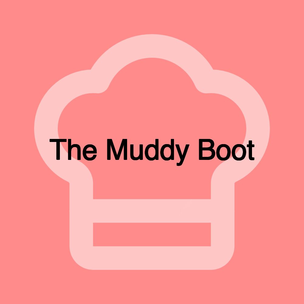 The Muddy Boot