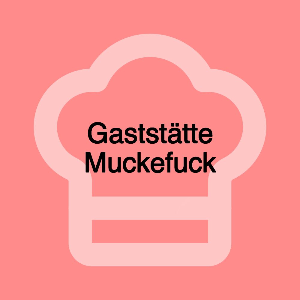 Gaststätte Muckefuck