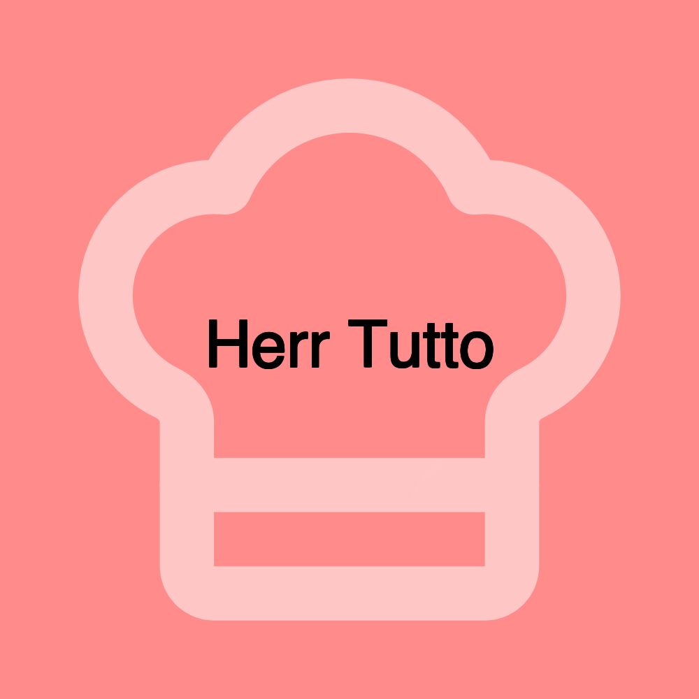 Herr Tutto