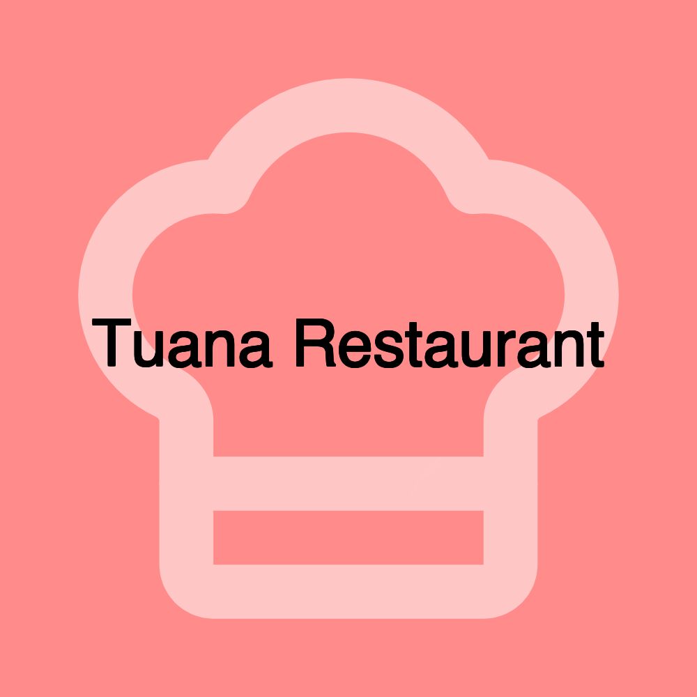 Tuana Restaurant