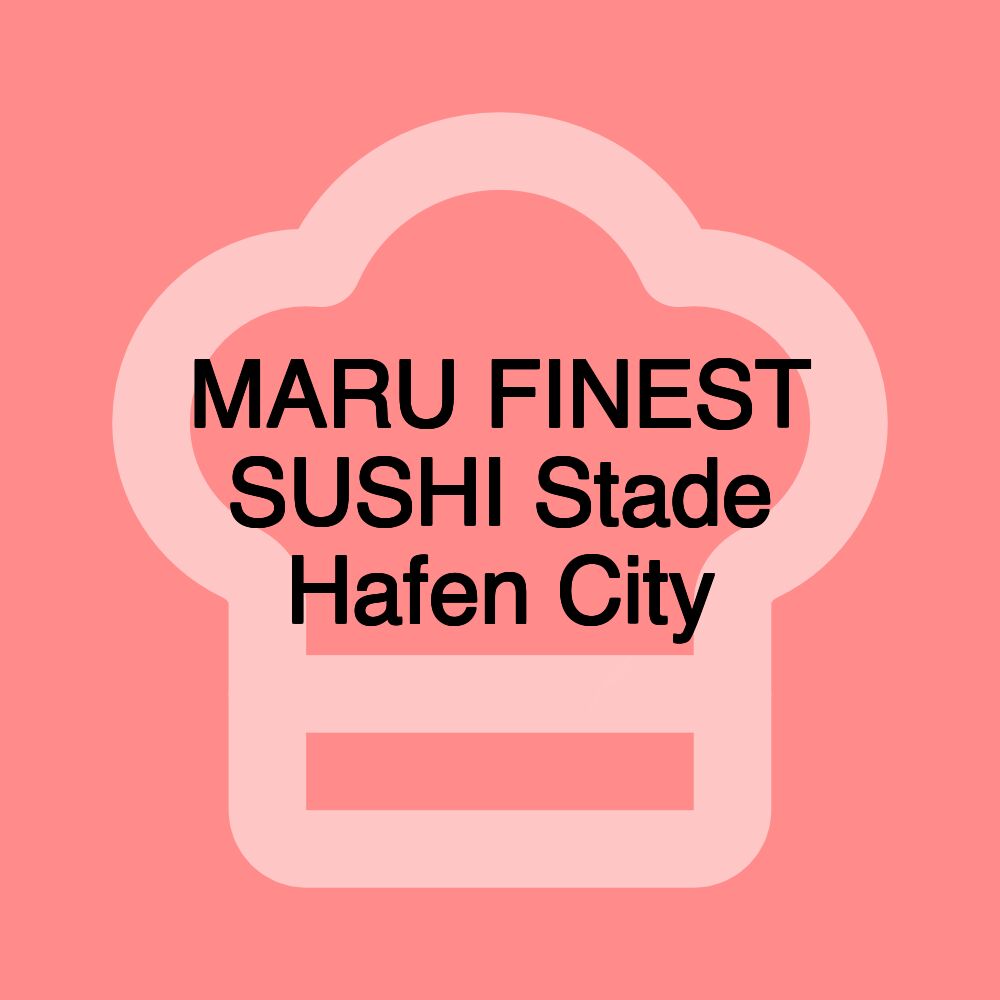 MARU FINEST SUSHI Stade Hafen City