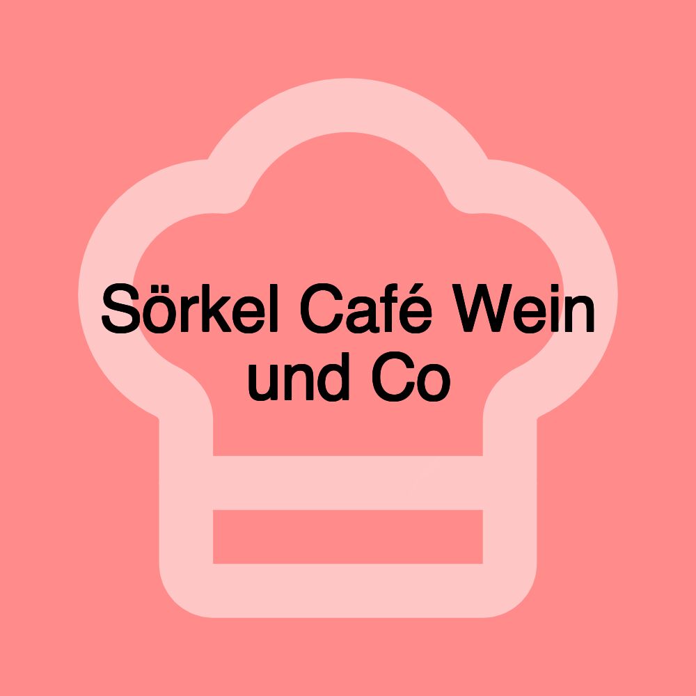 Sörkel Café Wein und Co