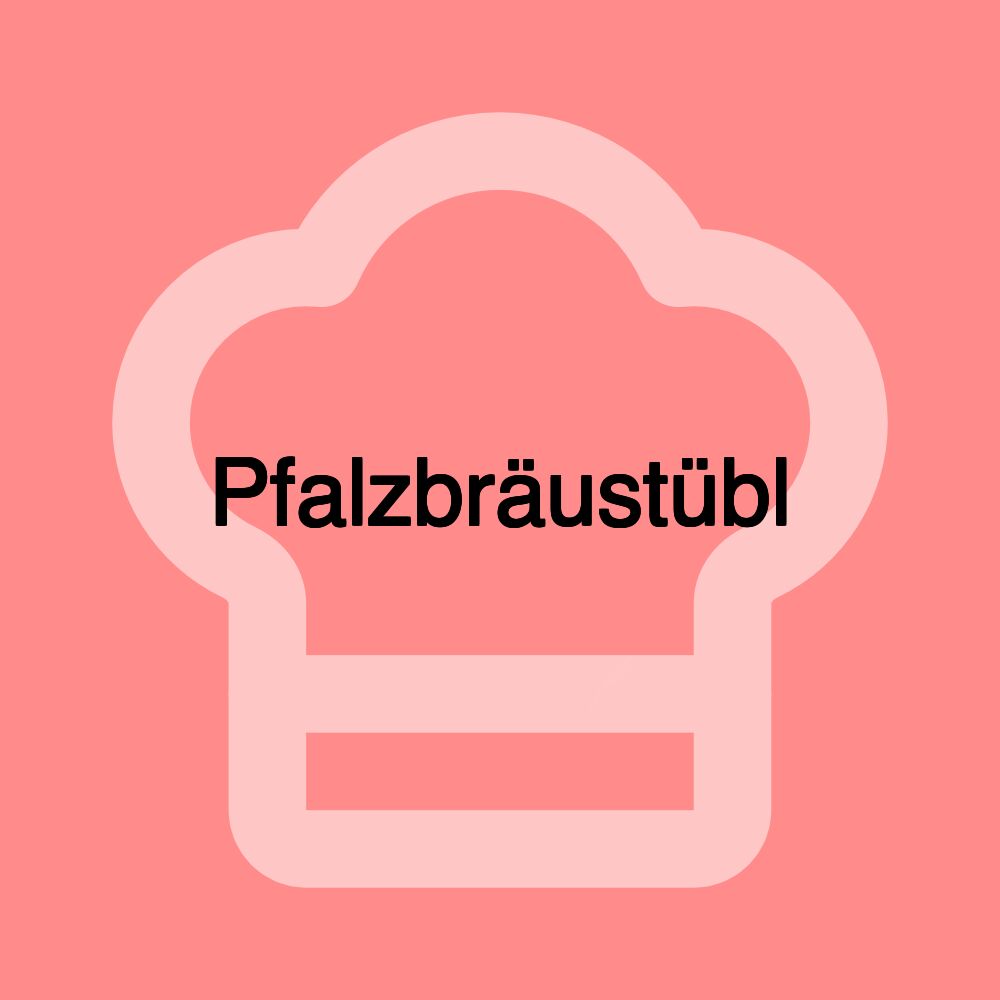 Pfalzbräustübl