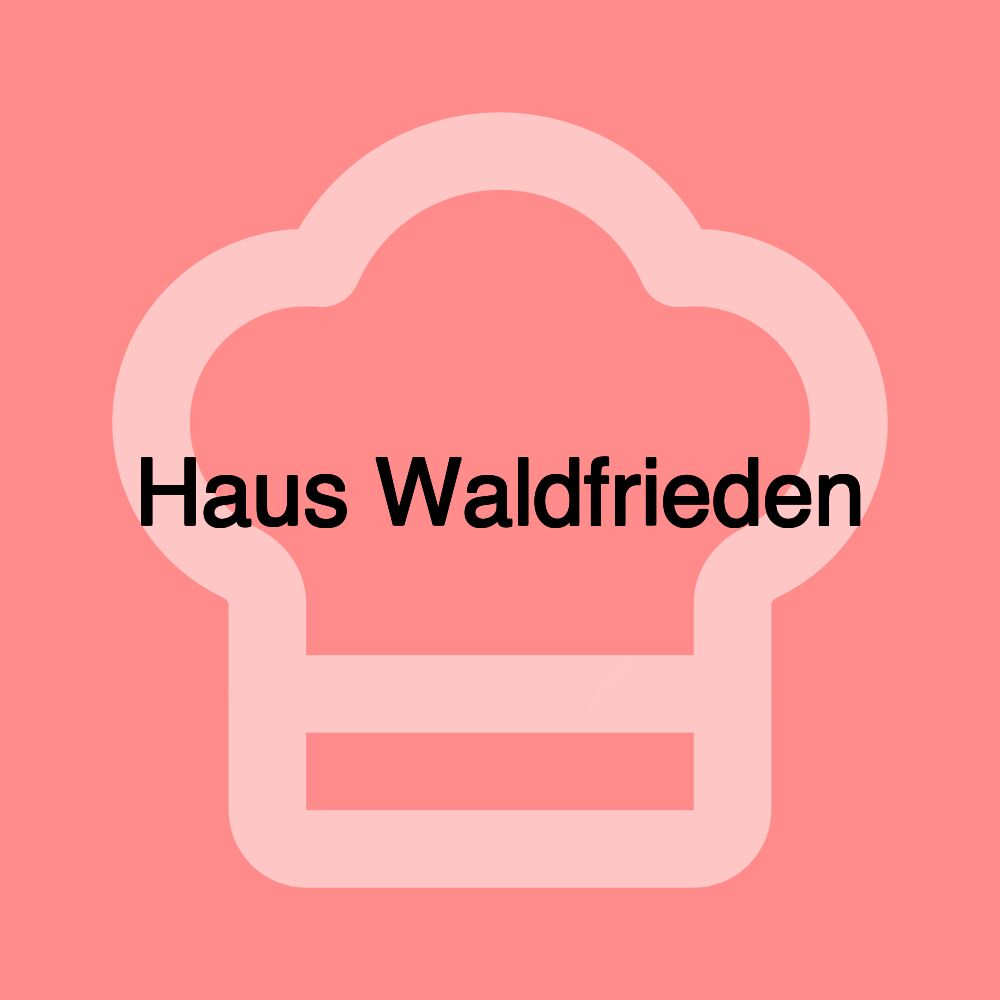 Haus Waldfrieden