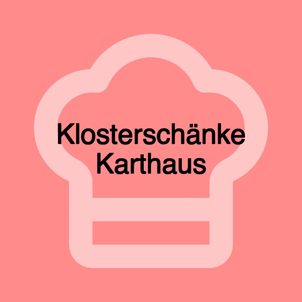 Klosterschänke Karthaus