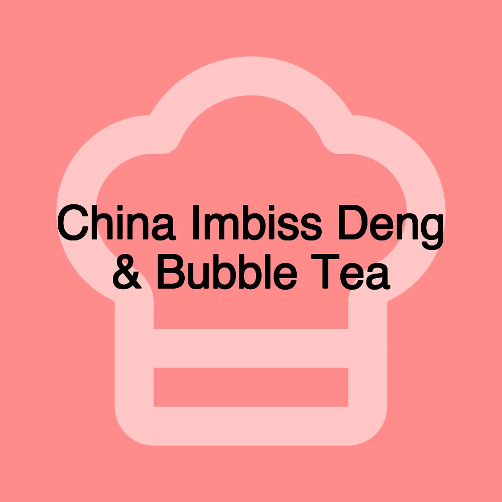 China Imbiss Deng & Bubble Tea