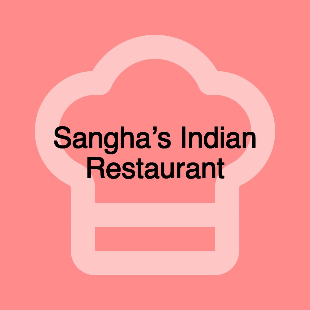 Sangha’s Indian Restaurant