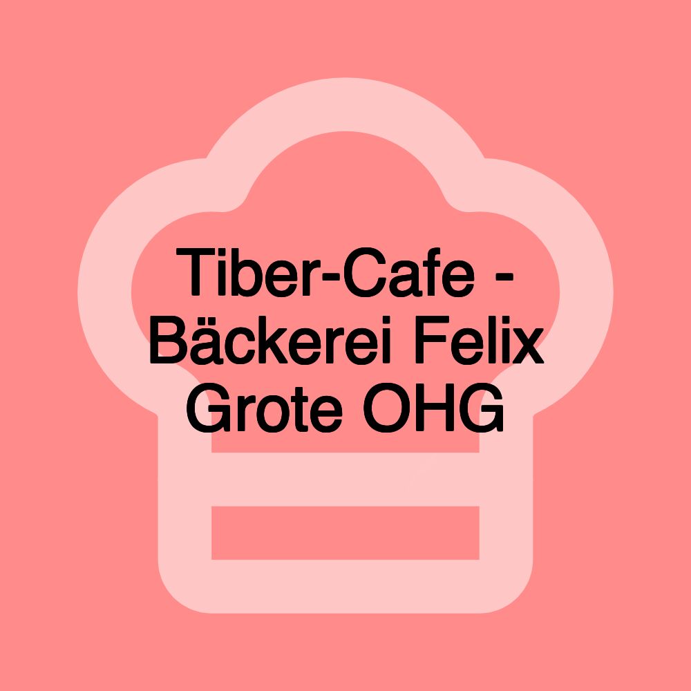 Tiber-Cafe - Bäckerei Felix Grote OHG