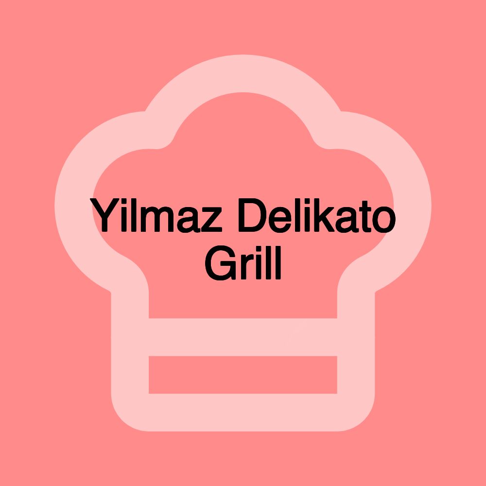 Yilmaz Delikato Grill