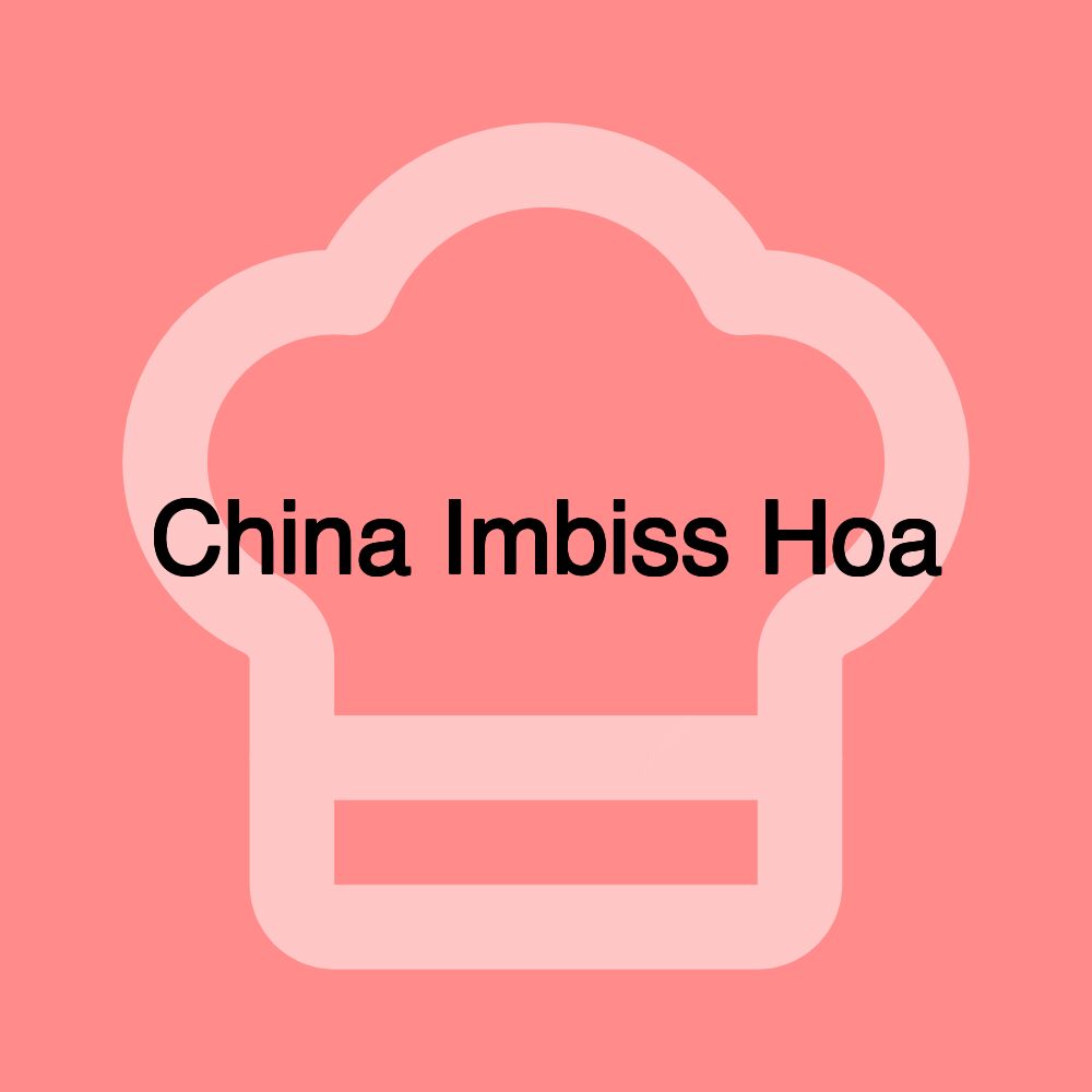 China Imbiss Hoa