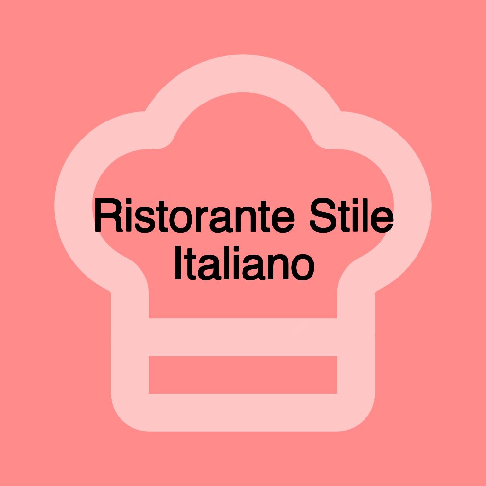 Ristorante Stile Italiano