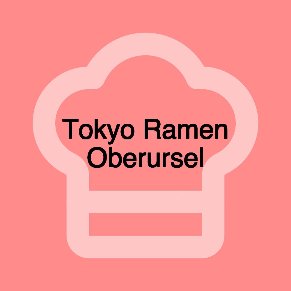 Tokyo Ramen Oberursel