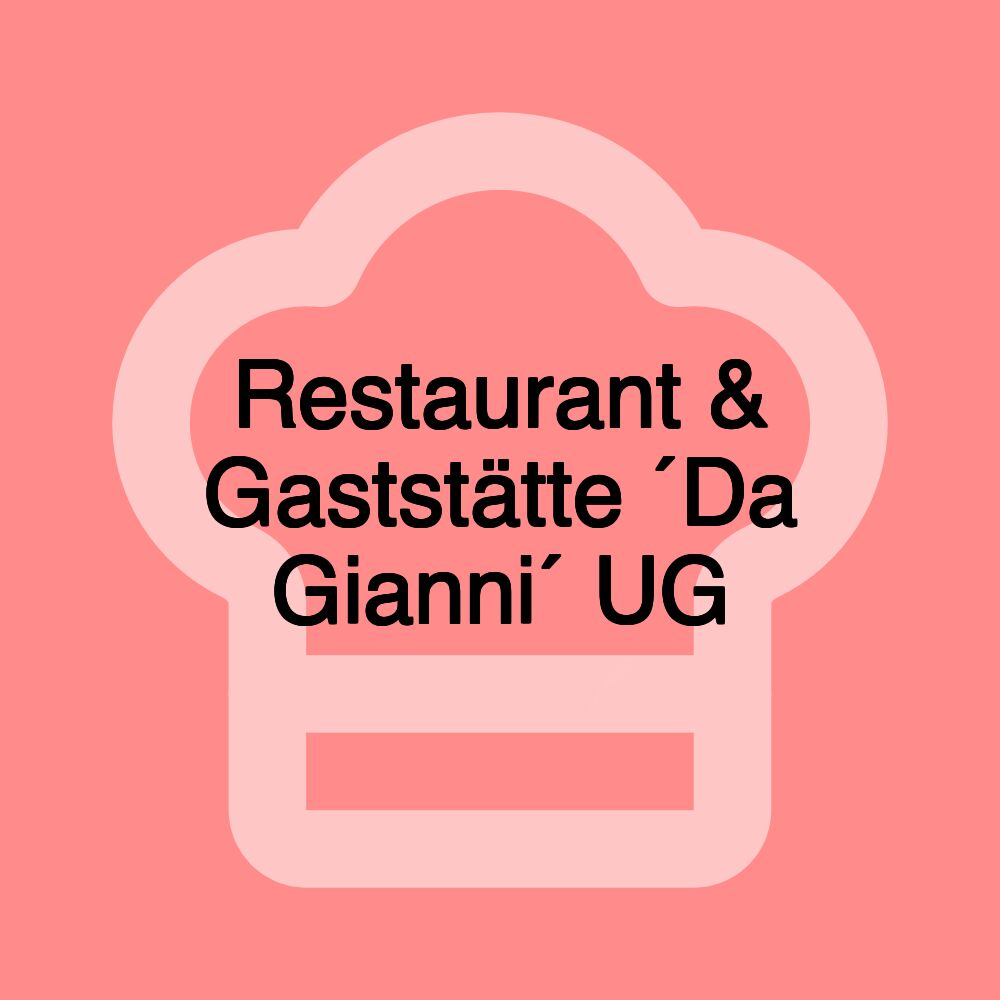 Restaurant & Gaststätte ´Da Gianni´ UG