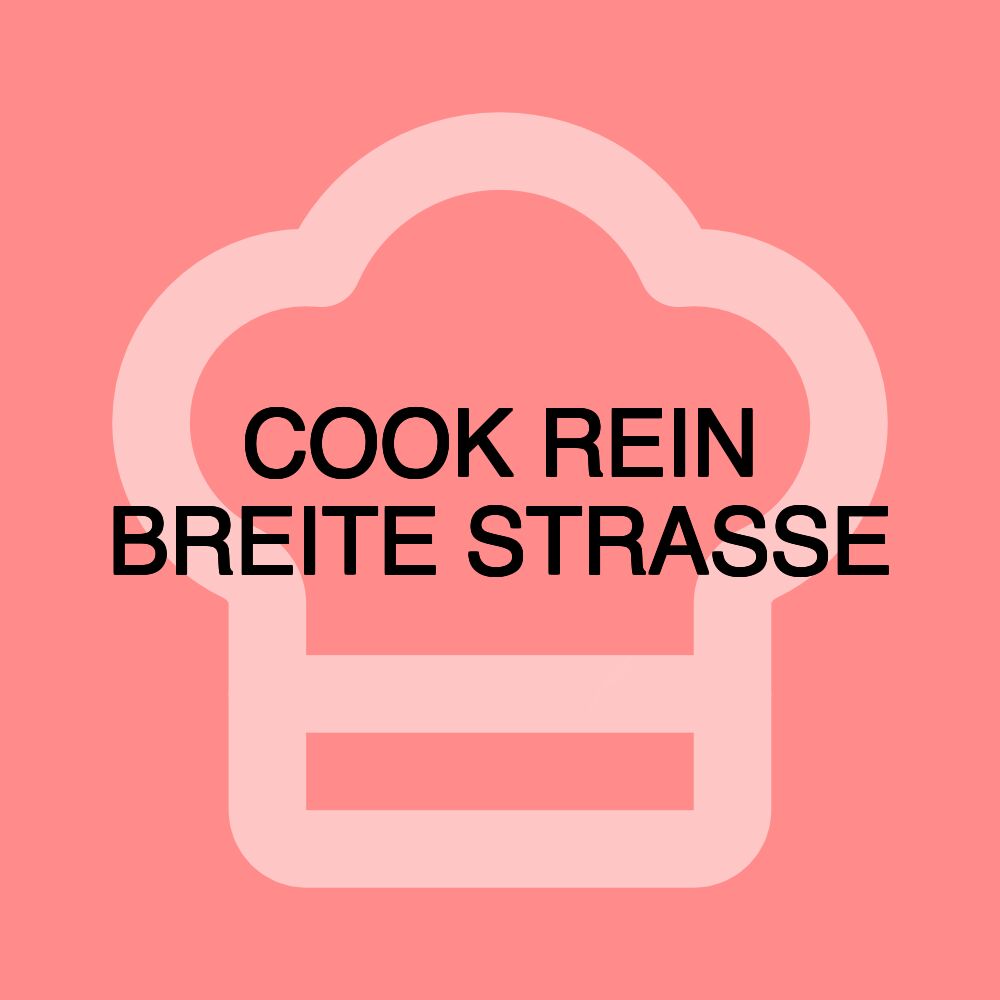 COOK REIN BREITE STRASSE