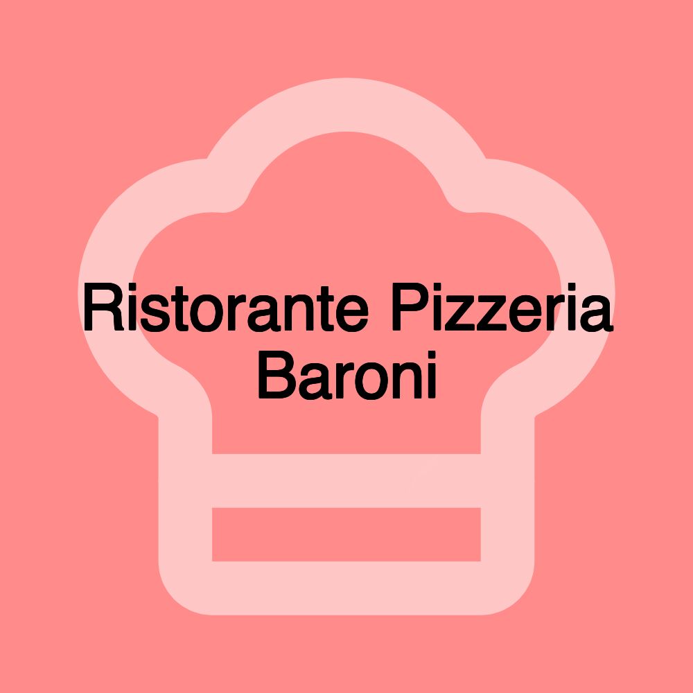 Ristorante Pizzeria Baroni