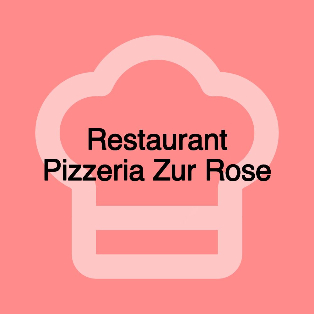 Restaurant Pizzeria Zur Rose