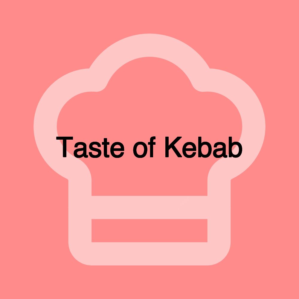 Taste of Kebab