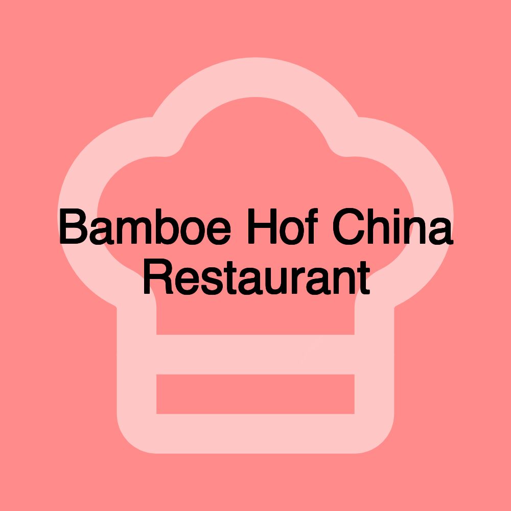 Bamboe Hof China Restaurant