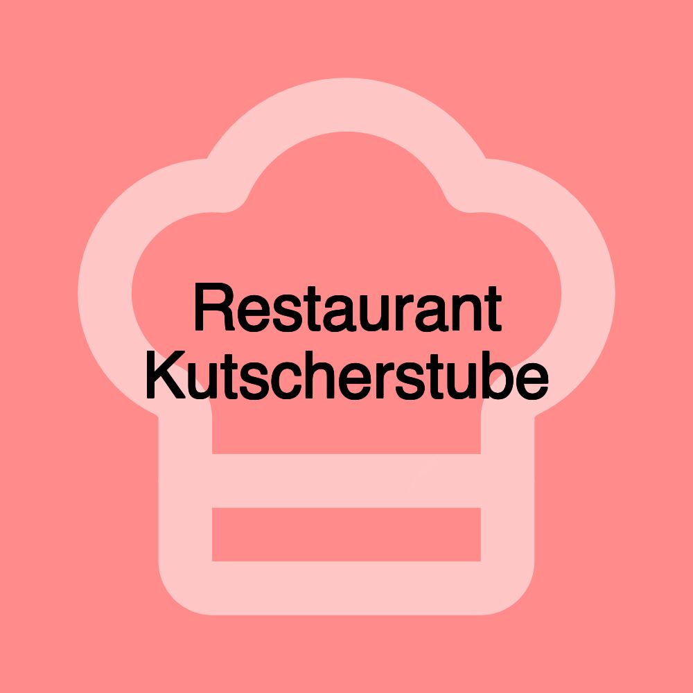 Restaurant Kutscherstube