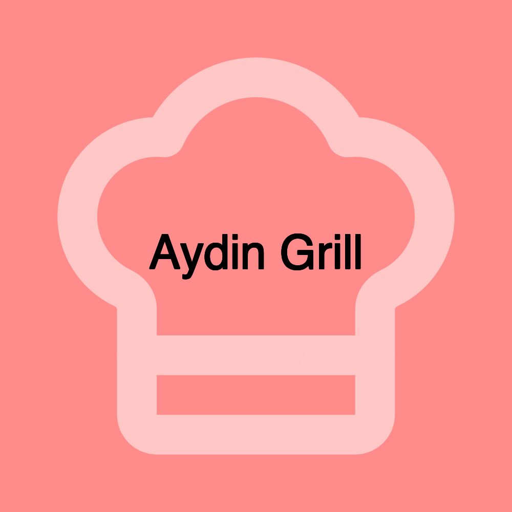 Aydin Grill