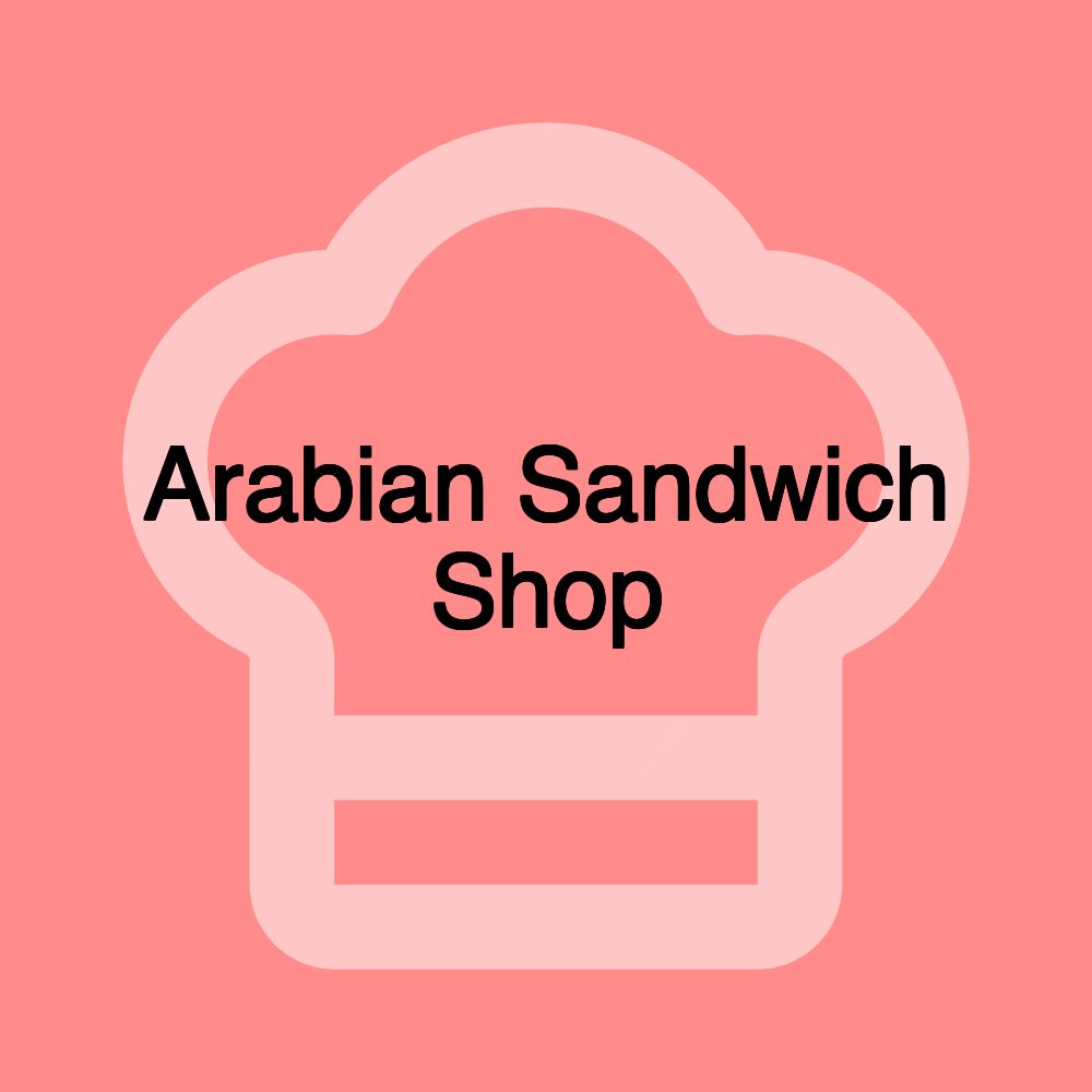 Arabian Sandwich Shop