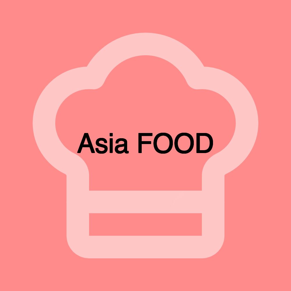 Asia FOOD