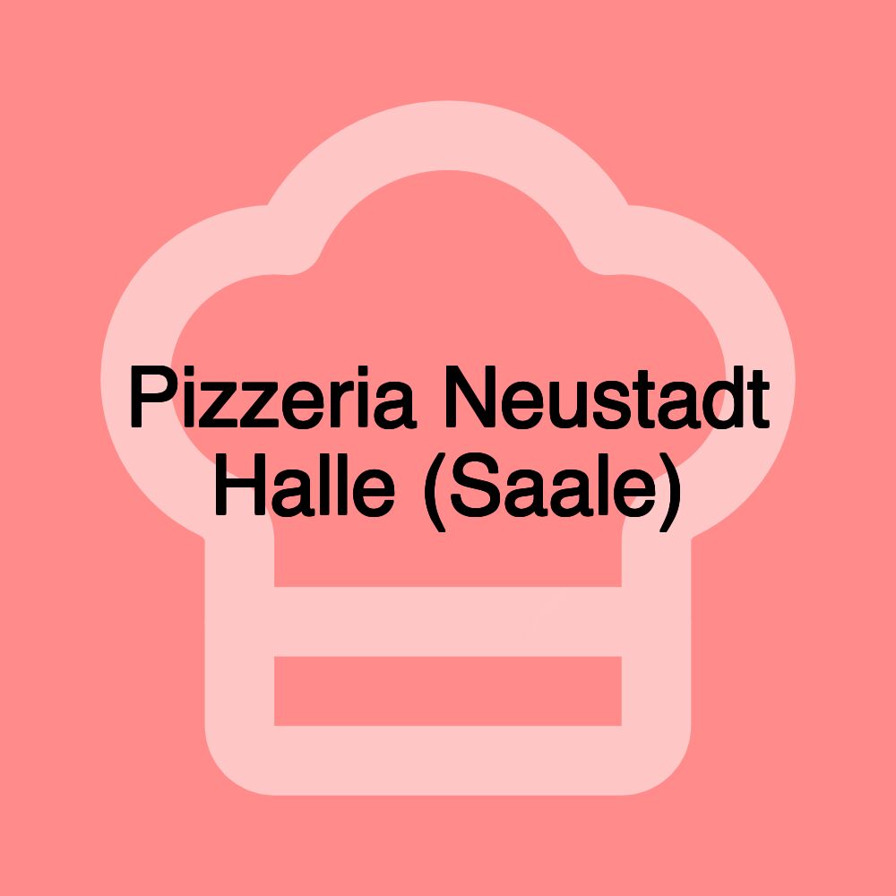 Pizzeria Neustadt Halle (Saale)