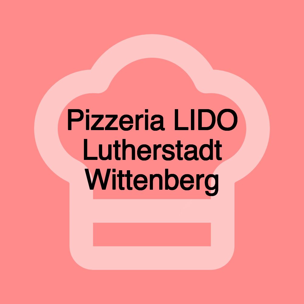 Pizzeria LIDO Lutherstadt Wittenberg