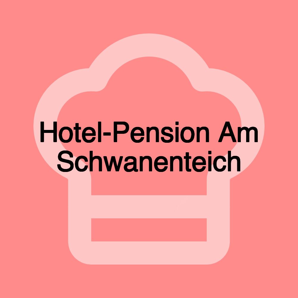 Hotel-Pension Am Schwanenteich