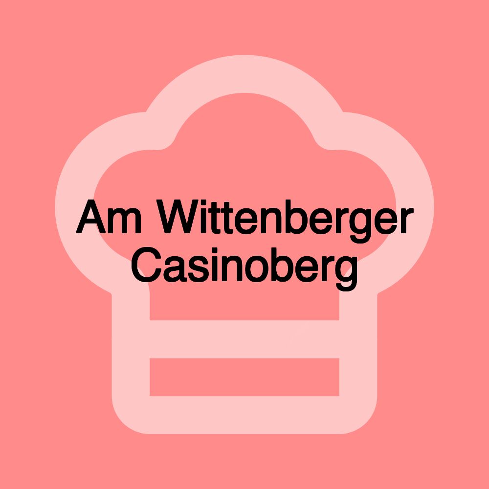 Am Wittenberger Casinoberg