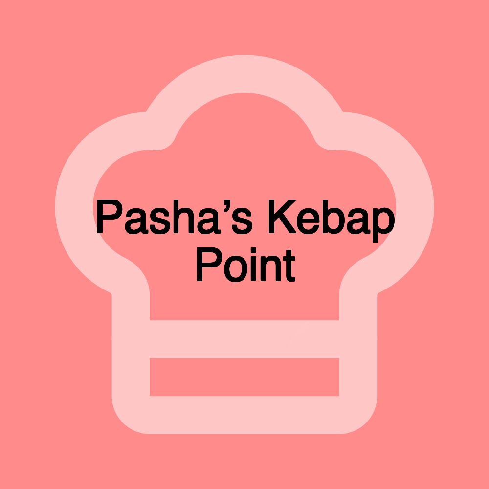 Pasha’s Kebap Point