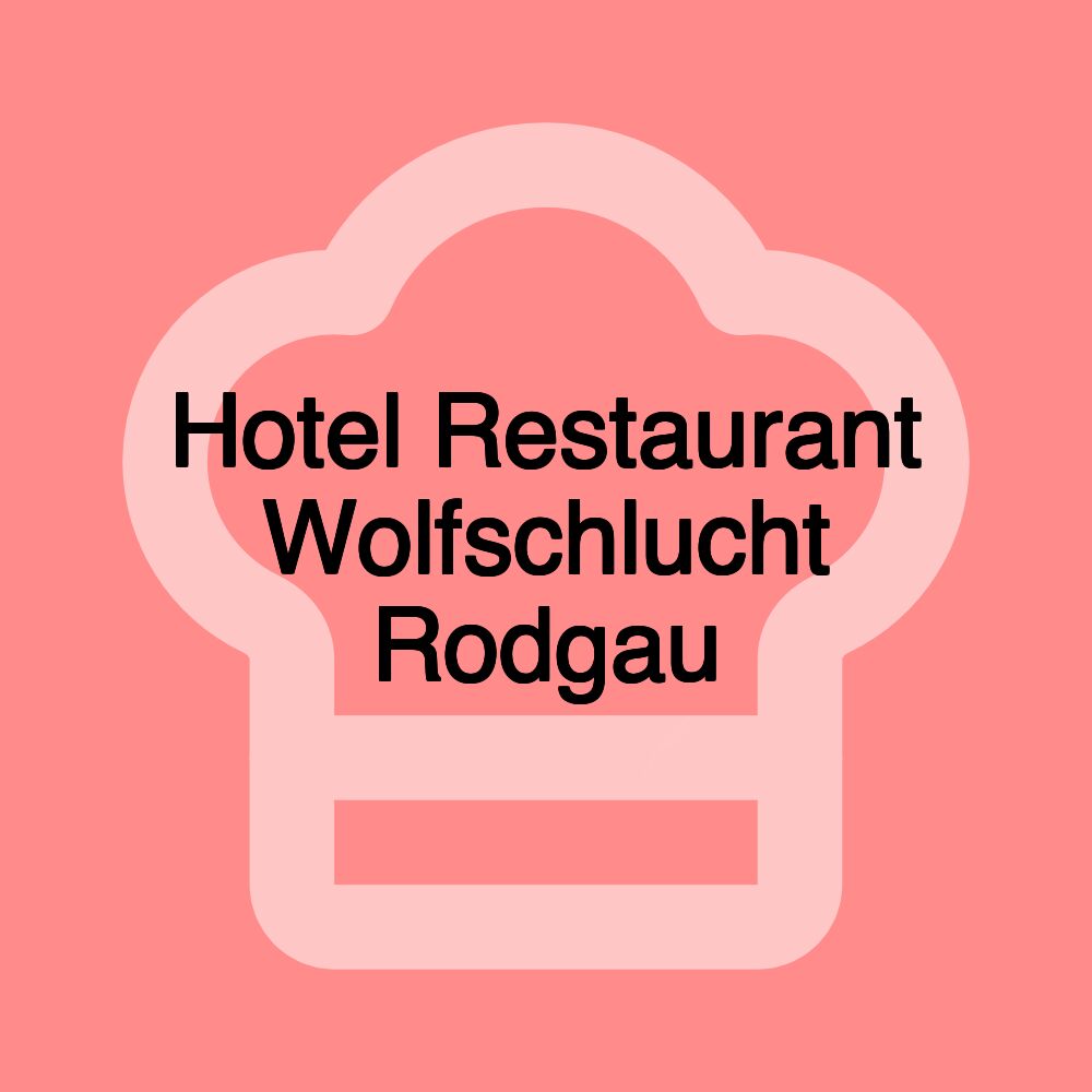 Hotel Restaurant Wolfschlucht Rodgau