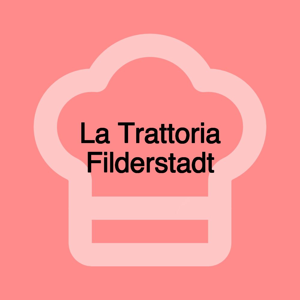 La Trattoria Filderstadt