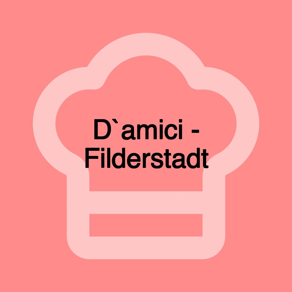 D`amici - Filderstadt