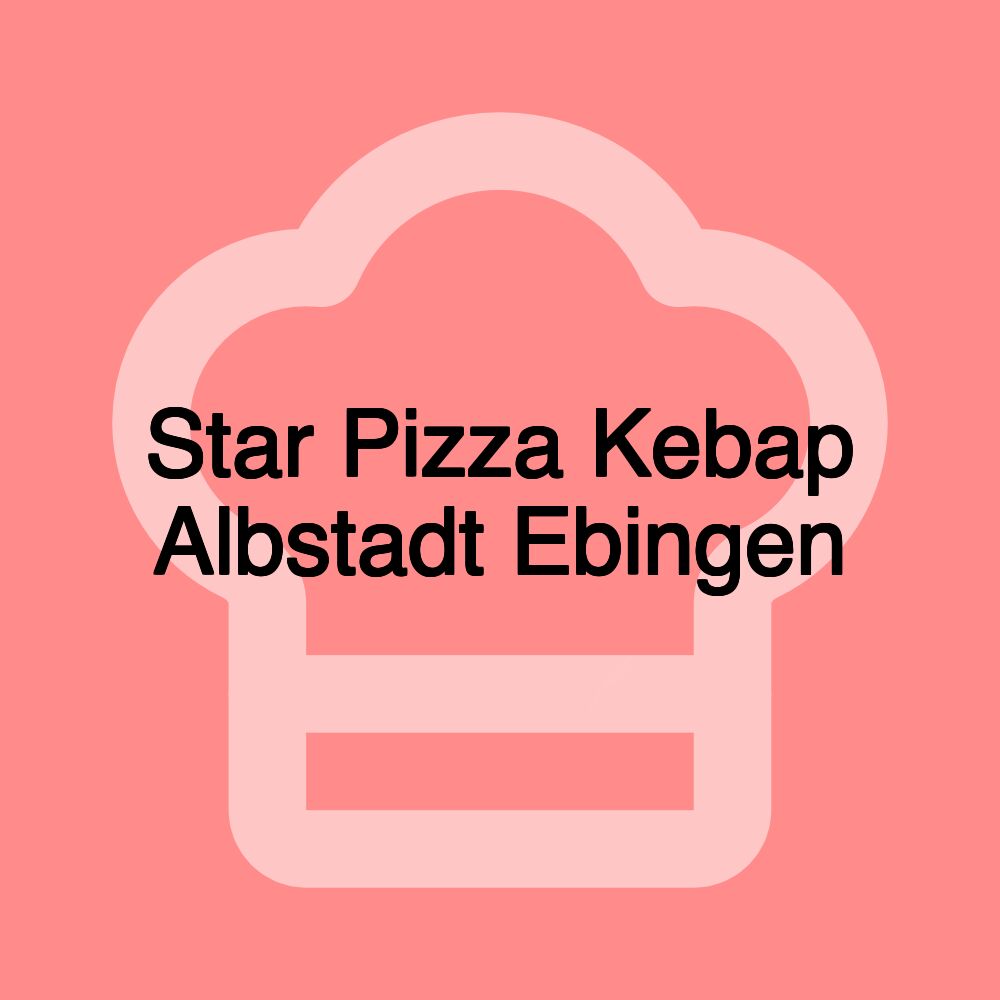 Star Pizza Kebap Albstadt Ebingen