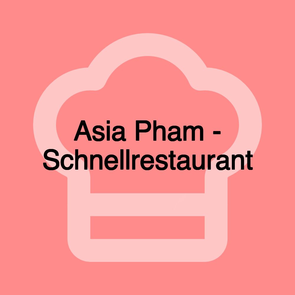 Asia Pham - Schnellrestaurant