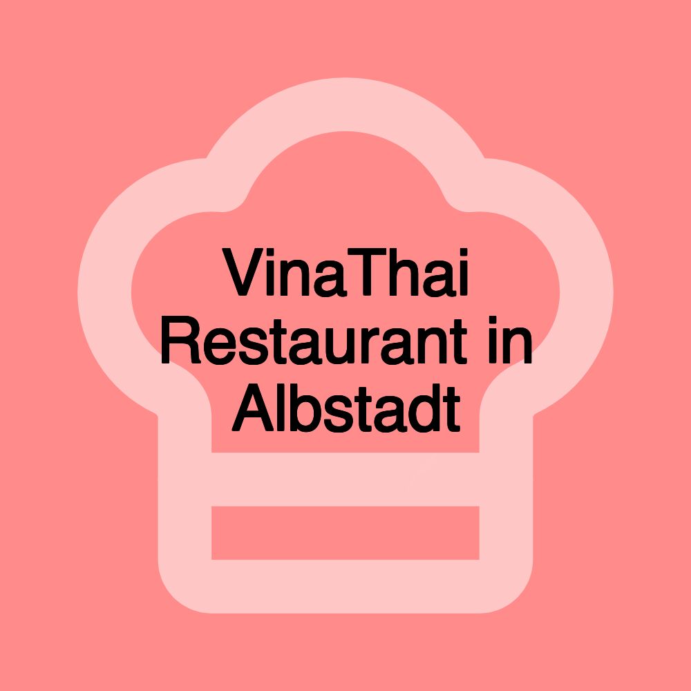 VinaThai Restaurant in Albstadt