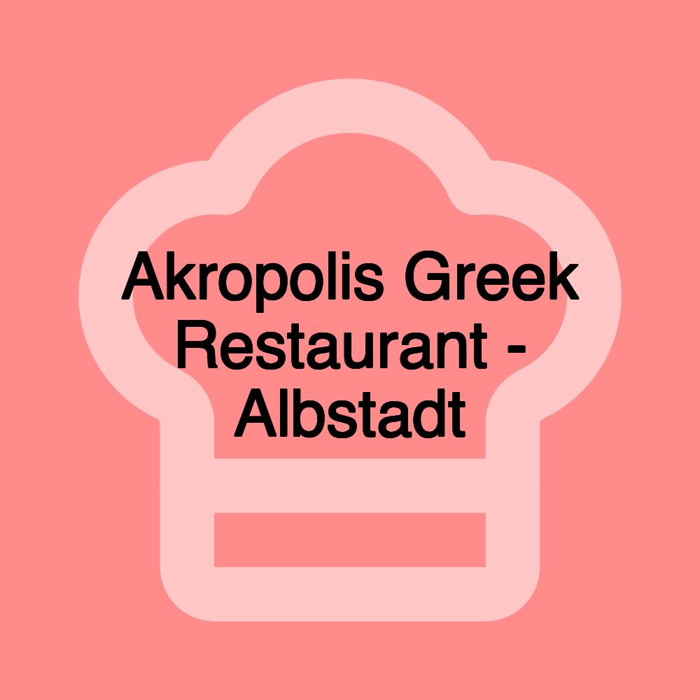 Akropolis Greek Restaurant - Albstadt