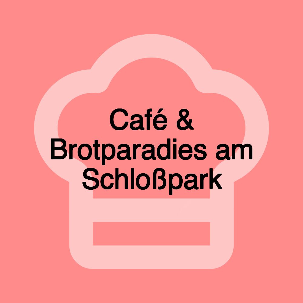 Café & Brotparadies am Schloßpark